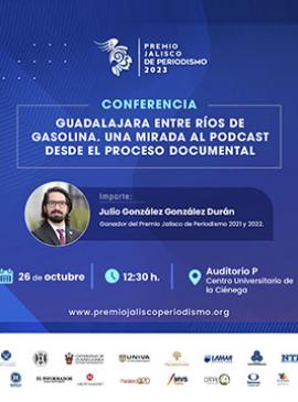 Cartel de la Conferencia: Guadalajara entre ríos de gasolina. Una mirada al podcast desde el proceso documental